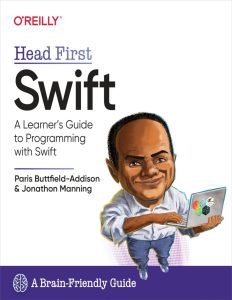 Head First Swift: A Learner's Guide to Programming with Swift 1st Edition 1 Head First Swift: A Learner's Guide to Programming with Swift 1st Edition