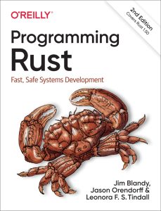 Programming Rust: Fast, Safe Systems Development 2nd Edition 1 Programming Rust: Fast, Safe Systems Development 2nd Edition