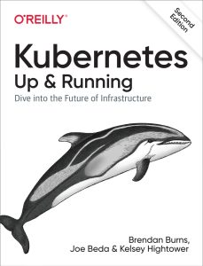 Kubernetes: Up and Running: Dive into the Future of Infrastructure 3rd Edition 1 Kubernetes: Up and Running: Dive into the Future of Infrastructure 3rd Edition