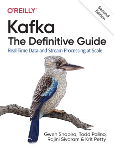 Kafka: The Definitive Guide: Real-Time Data and Stream Processing at Scale 2nd Edition 1 Kafka: The Definitive Guide: Real-Time Data and Stream Processing at Scale 2nd Edition